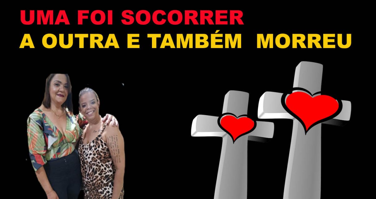 TRAGÉDIA FAMILIAR - duas irmãs morrem de infarto quase ao mesmo tempo em Minas