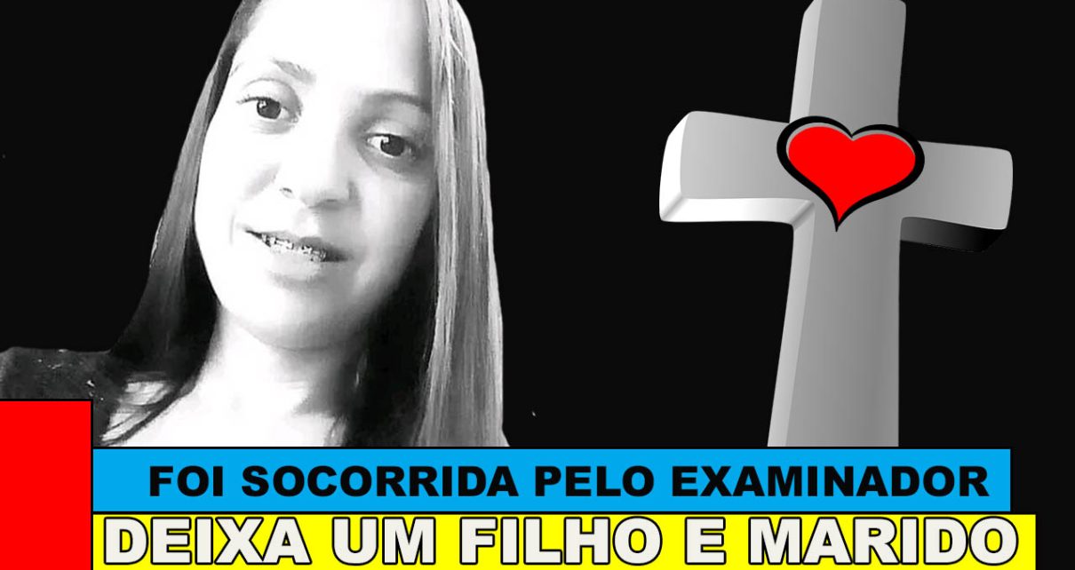 MULHER DE 34 ANOS TEM MAL SÚBITO NA HORA DO EXAME DA CNH, FOI SOCORRIDA MAS NÃO RESISTIU