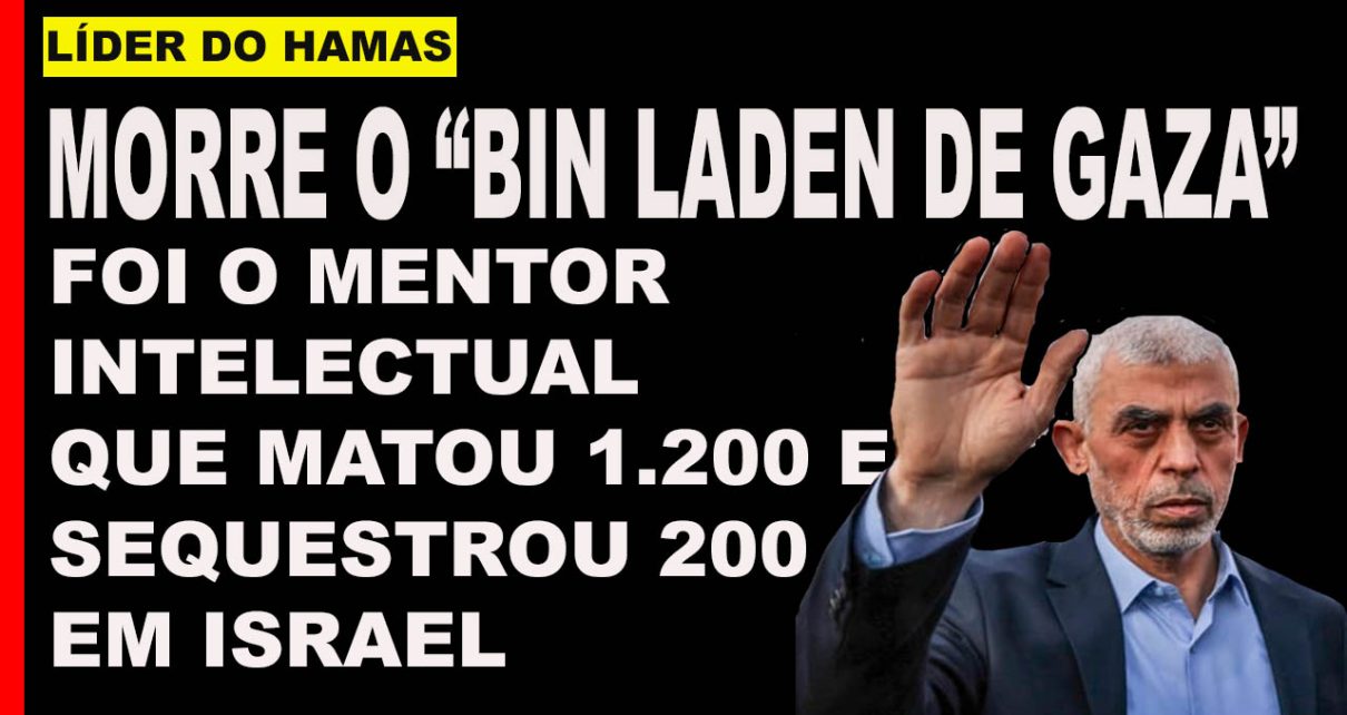 líder do Hamas Yahya Sinwar morto em Gaza