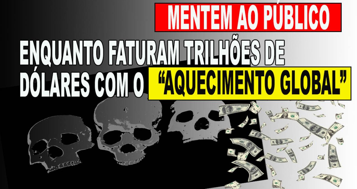 À medida que o esquema Ponzi da “mudança climática” desmorona graças a Trump e às notícias verdadeiras, os globalistas voltam a investir em combustíveis fósseis