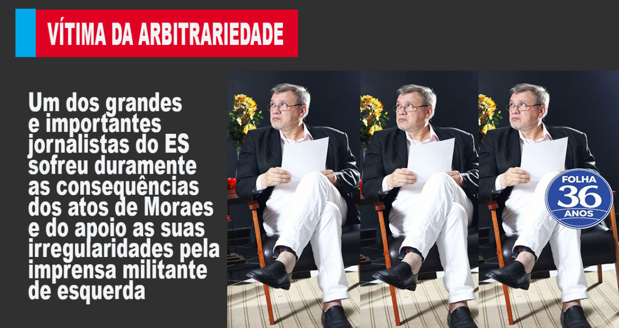 JORNALISTA CAPIXABA Jackson Rangel fica livre de tornozeleira e restrições após decisão de Moraes - sofreu por criticar
