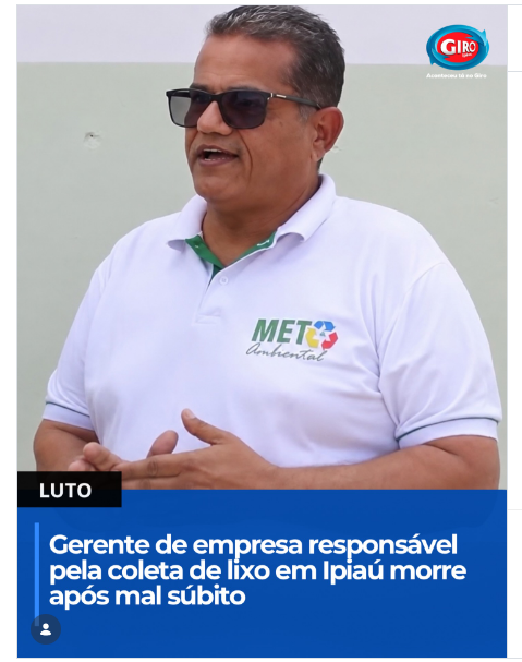 MAL SÚBITO tira a vida de Gerente da Meta Ambiental, EMPRESA DE COLETA DE LIXO